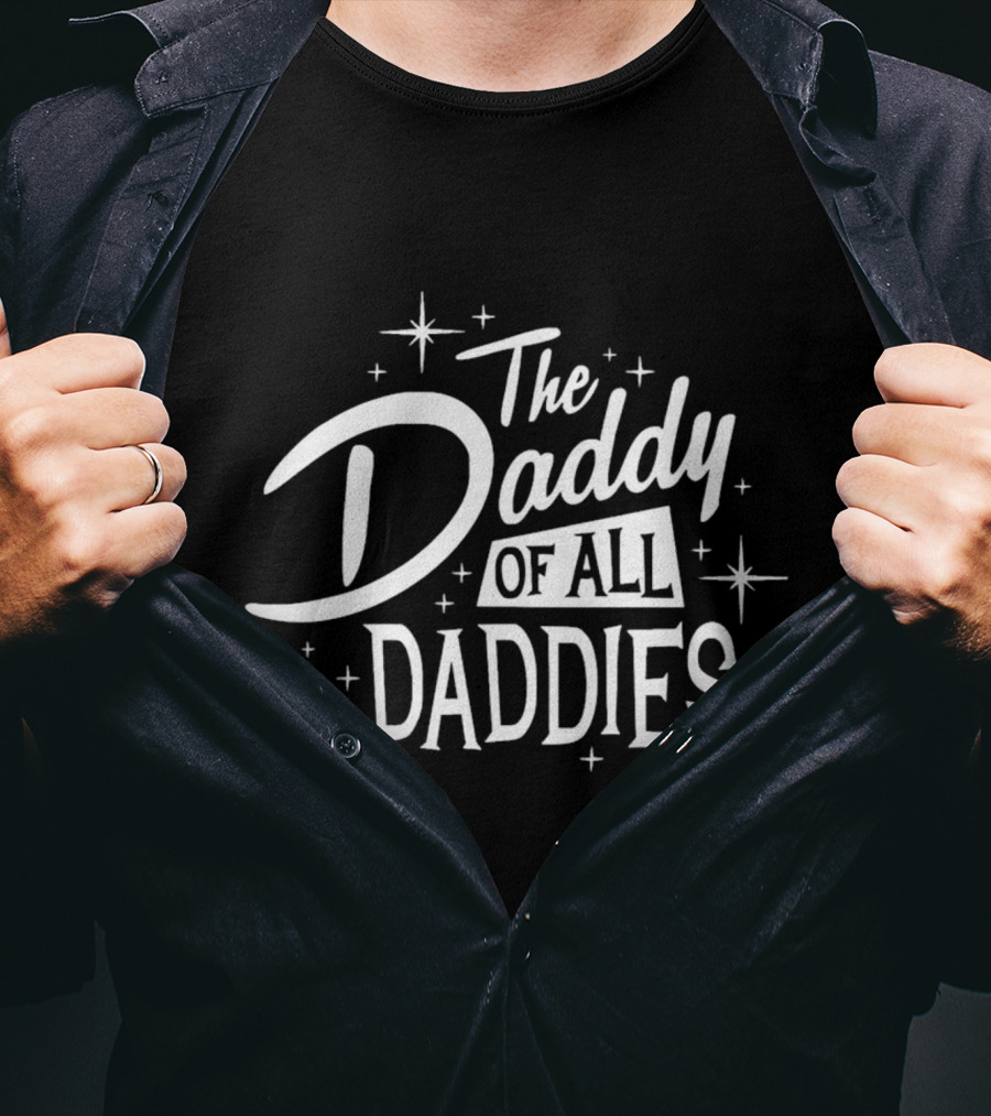 The Daddy Of All Daddies With Stars T-Shirt