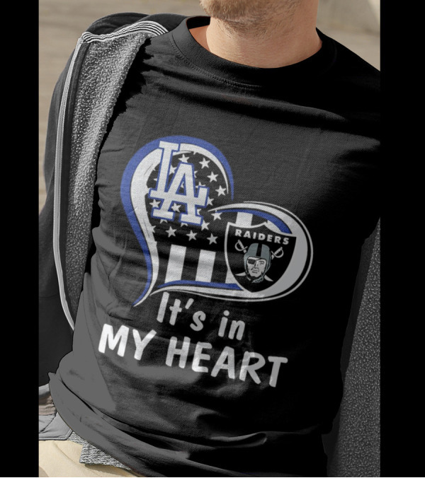 Los Angeles Dodgers LA Raiders It's In My Heart T-Shirt