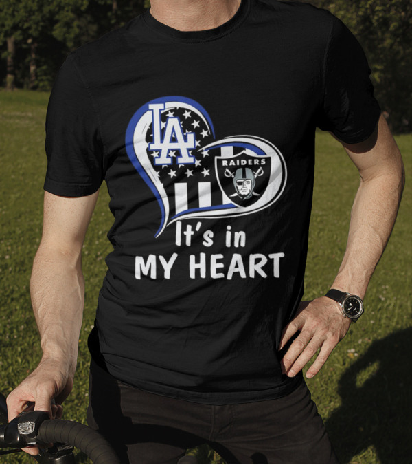 Los Angeles Dodgers LA Raiders It's In My Heart T-Shirt