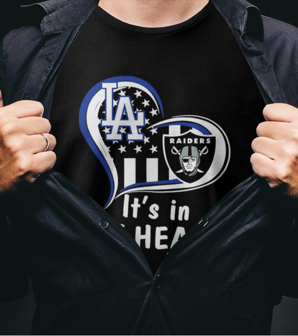 Los Angeles Dodgers LA Raiders It's In My Heart T-Shirt