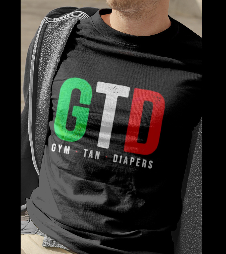 GTD Gym Tan Diapers Italian Flag Colors T-Shirt