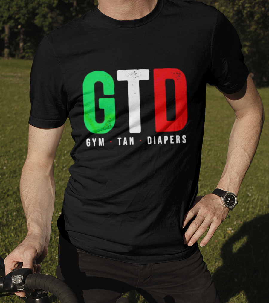 GTD Gym Tan Diapers Italian Flag Colors T-Shirt