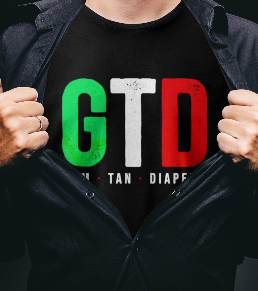 GTD Gym Tan Diapers Italian Flag Colors T-Shirt