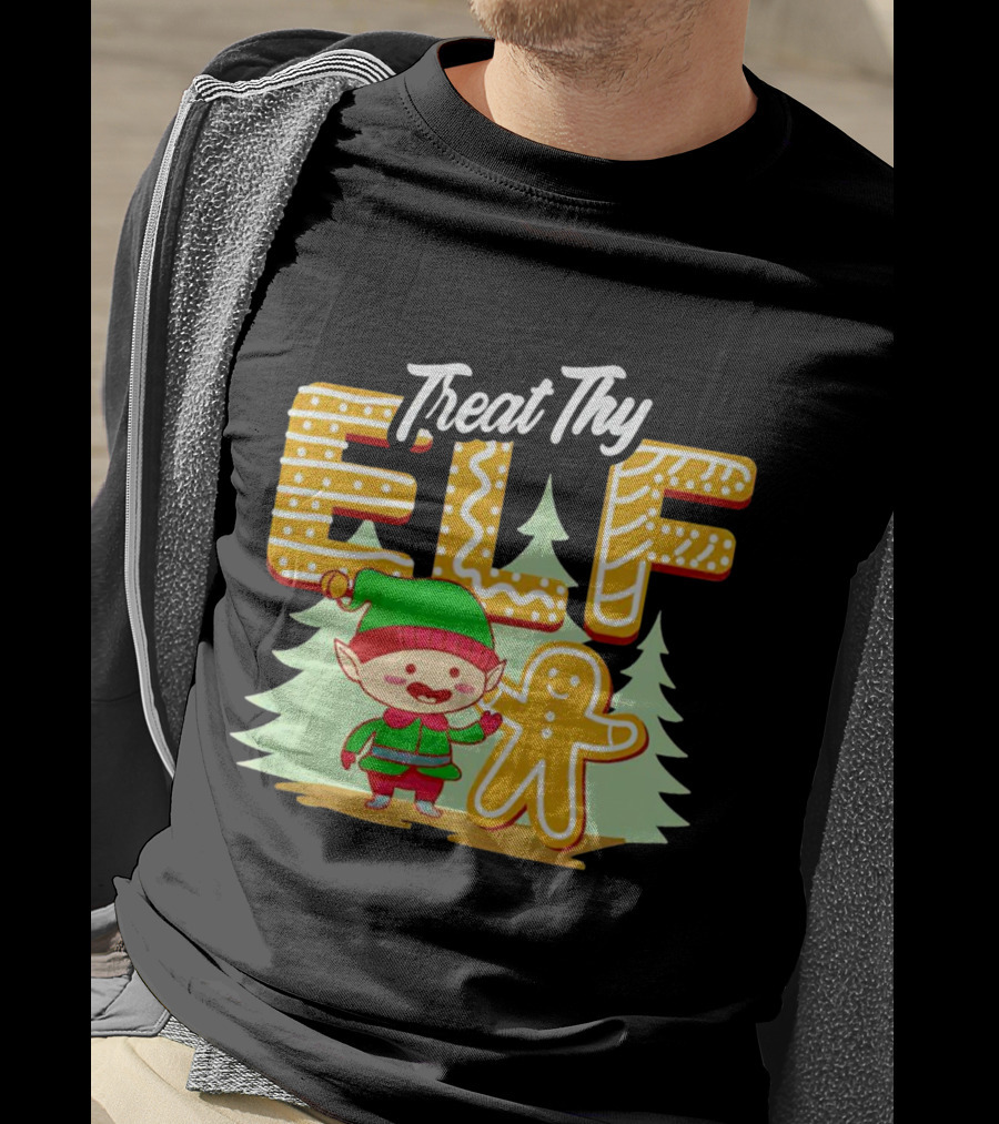 Treat Thy Elf Gingerbread Holiday Christmas T-Shirt