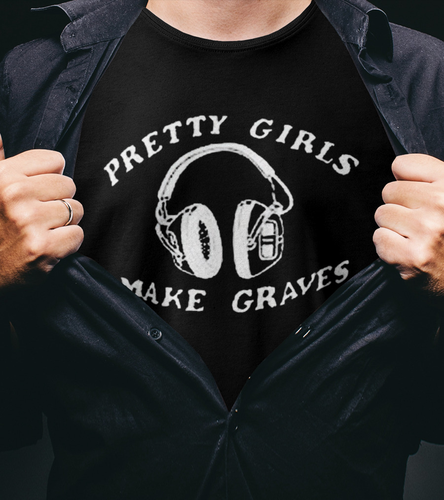 Pretty Girls Make Graves Headphones Black T-Shirt