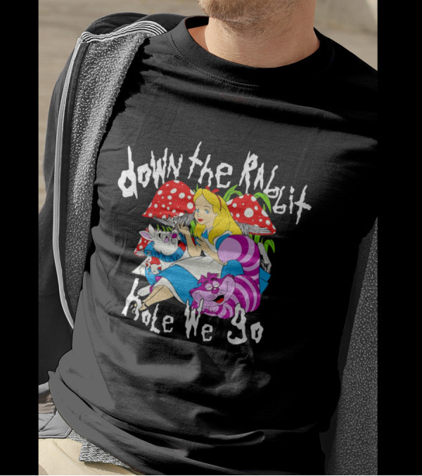 Down The Rabbit Hole We Go Alice Cat Mushrooms Wonderland T-Shirt