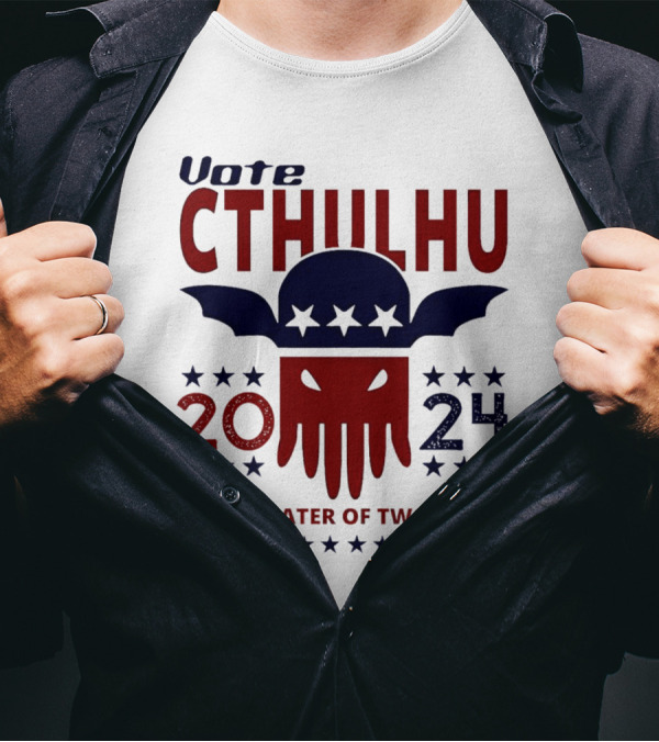 Vote Cthulhu 2024 The Greater Of Two Evils President Stars Tentacles T-Shirt