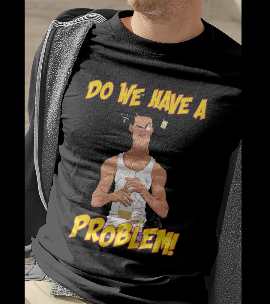Loc Dog Do We Have A Problem Bold Cartoon Style 90s Movie Reference T-Shirt