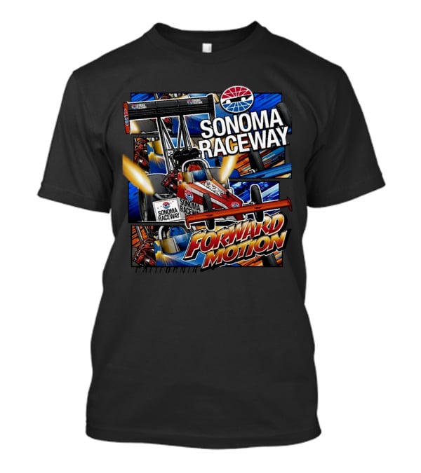 Sonoma Raceway Forward Motion California Racing T-Shirt