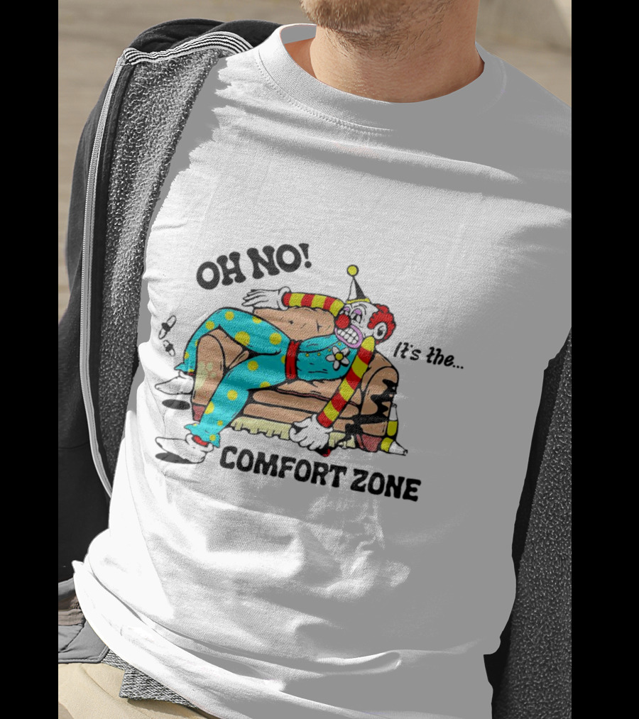 Oh No It’s The Comfort Zone Clown In Polka Dot Outfit On Couch T-Shirt