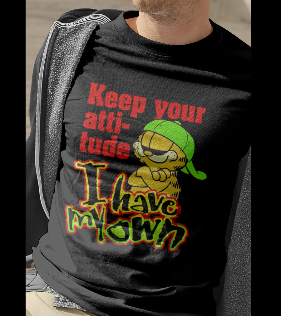 Garfield Keep Your Attitude I Have My Own Graffiti Style Baseball Cap T-Shirt