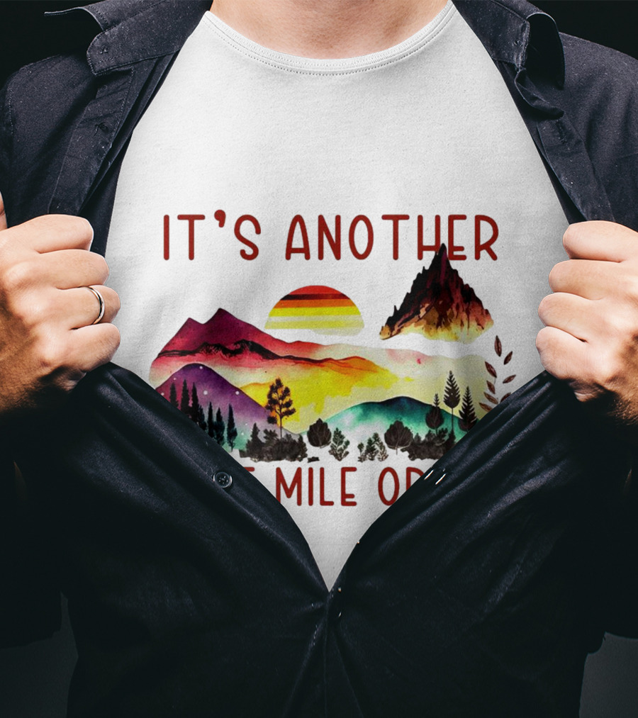 IT'S ANOTHER HALF MILE OR SO Sunset Mountain Landscape T-Shirt