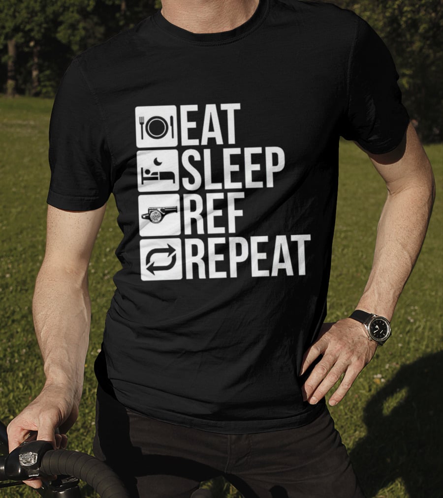 Eat Sleep Referee Repeat Sports Routine T-Shirt