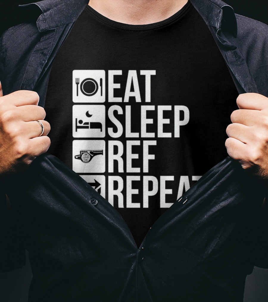 Eat Sleep Referee Repeat Sports Routine T-Shirt
