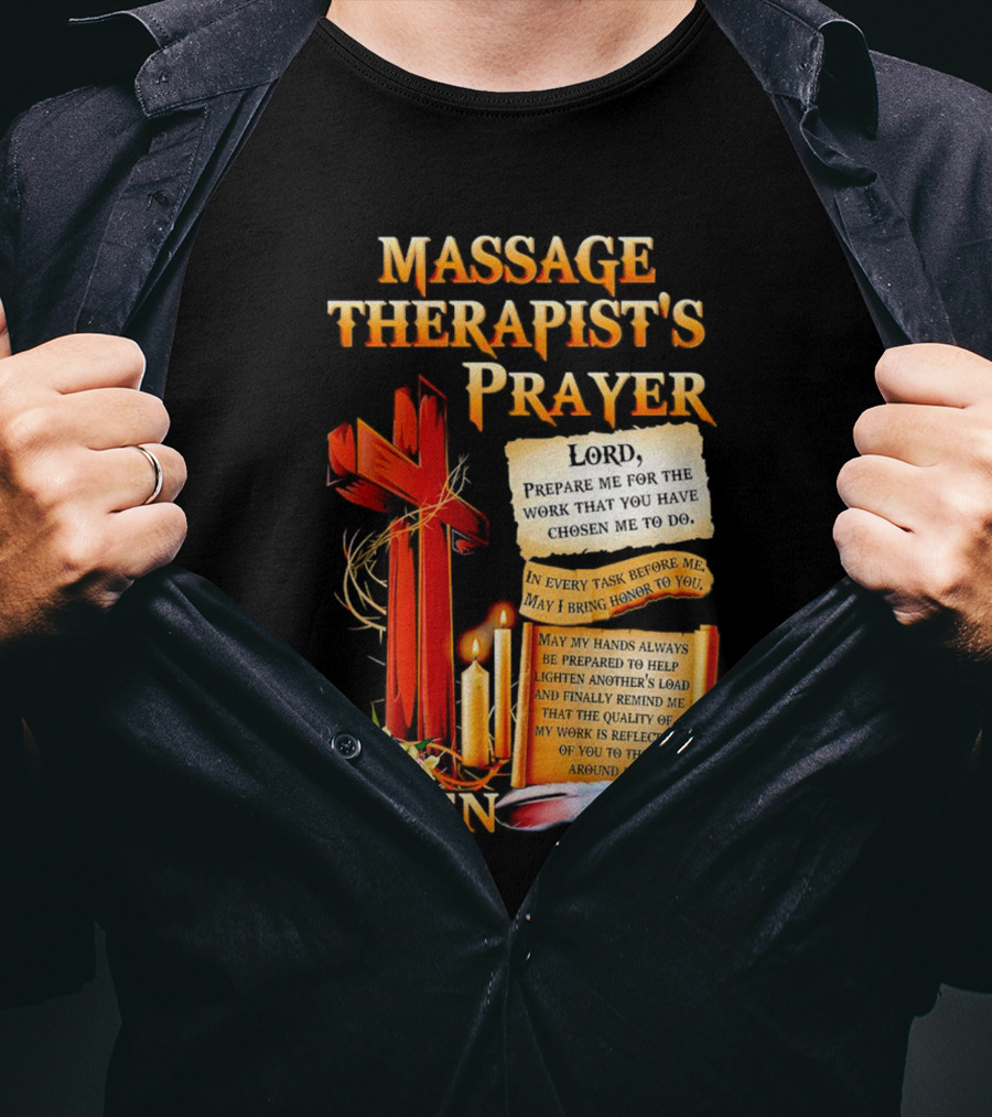 Massage Therapist's Prayer Lord Prepare Me Amen Candles Cross T-Shirt