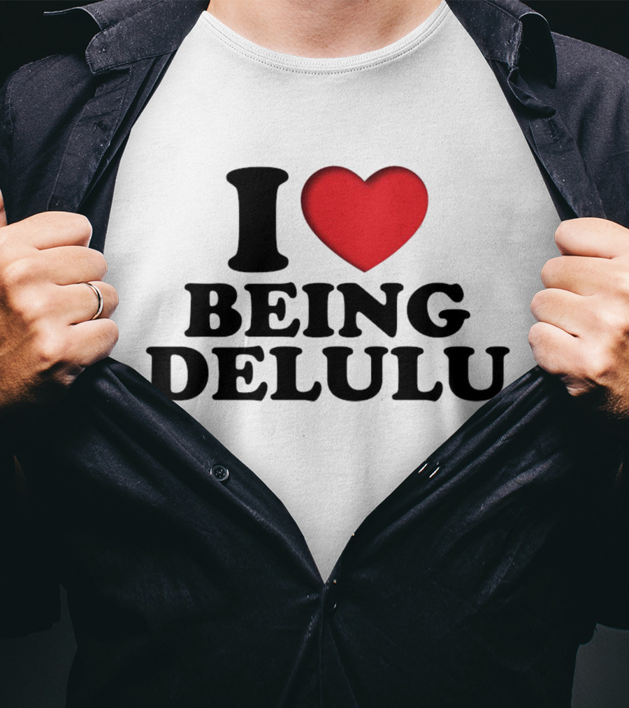 I Love Being Delulu Heart T-Shirt