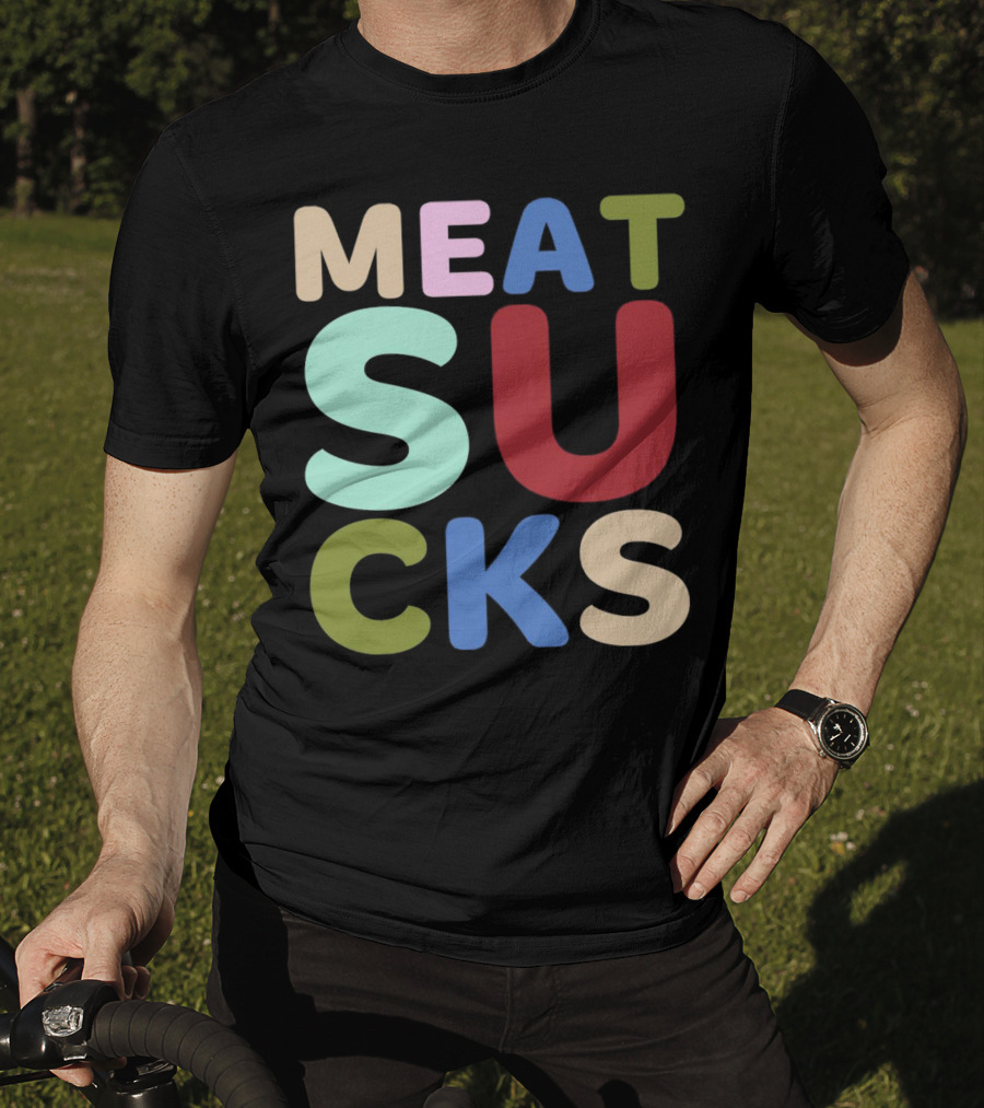 Meat Sucks Multicolored Bold Block Letters T-Shirt