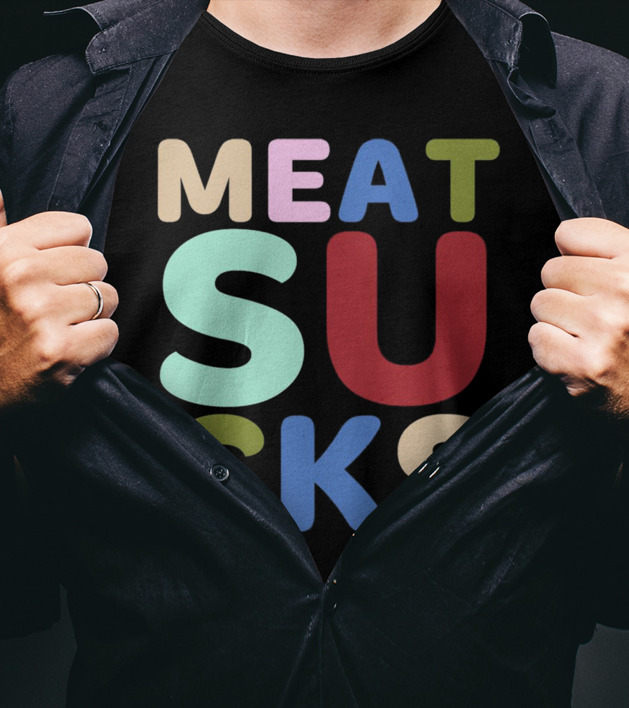 Meat Sucks Multicolored Bold Block Letters T-Shirt
