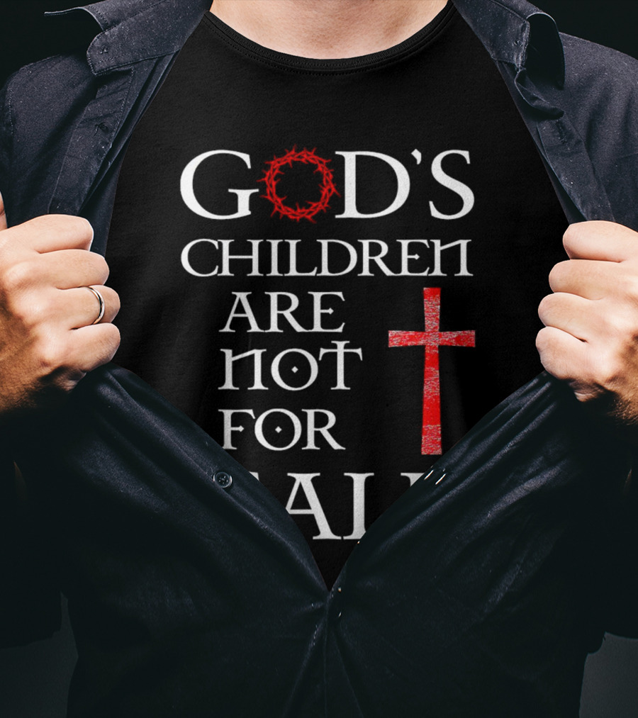 God's Children Are Not For Sale Crown Of Thorns And Cross T-Shirt
