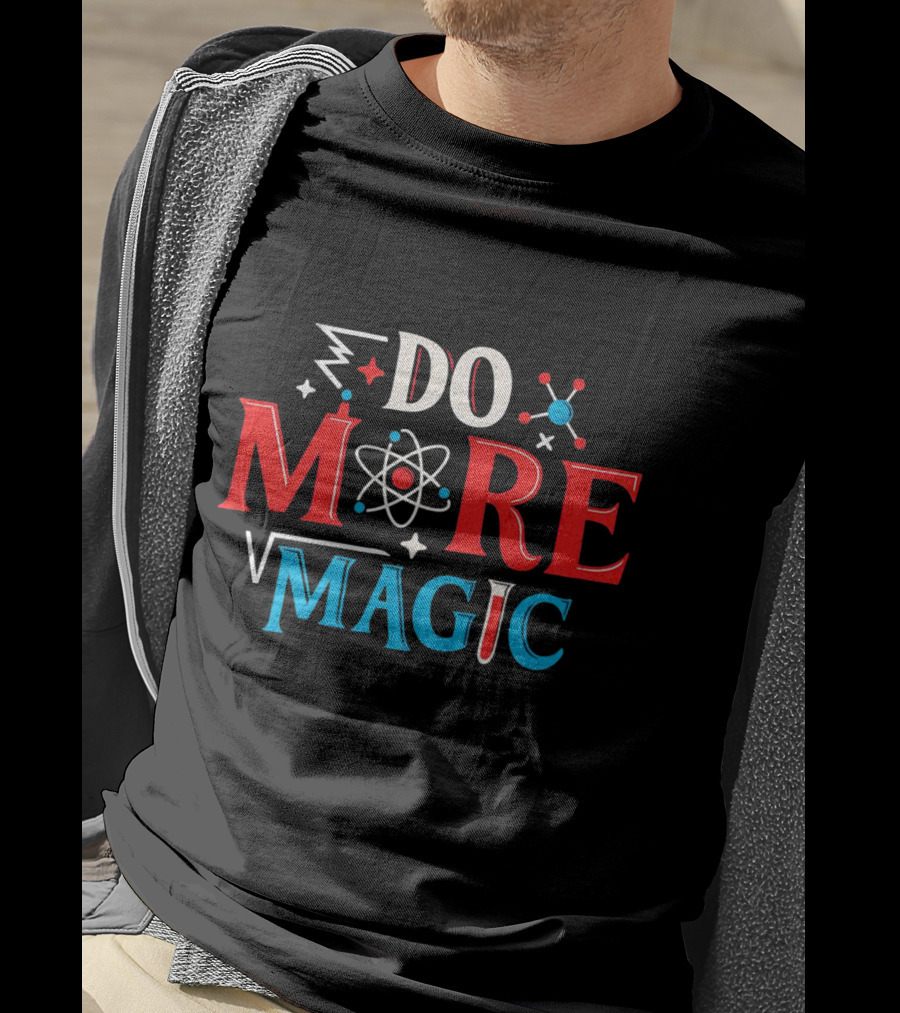 Do More Magic Atom Science Elements T-Shirt
