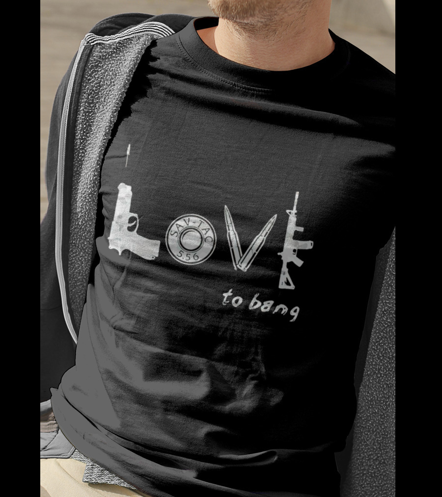 SAV-TAC 5.56 Guns Love To Bang T-Shirt