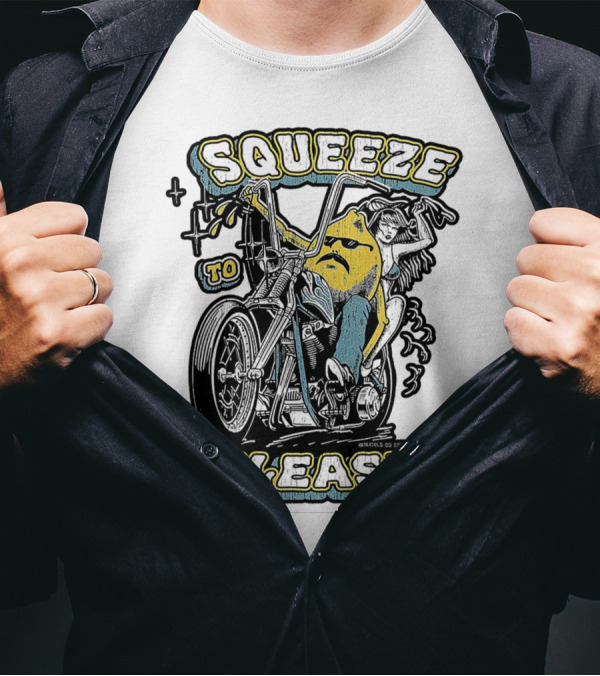 Squeeze To Please Motorcycle Rider Adventure T-Shirt