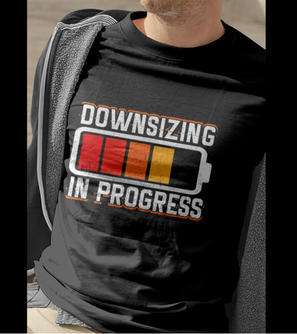 Downsizing In Progress Battery Low Energy Warning T-Shirt
