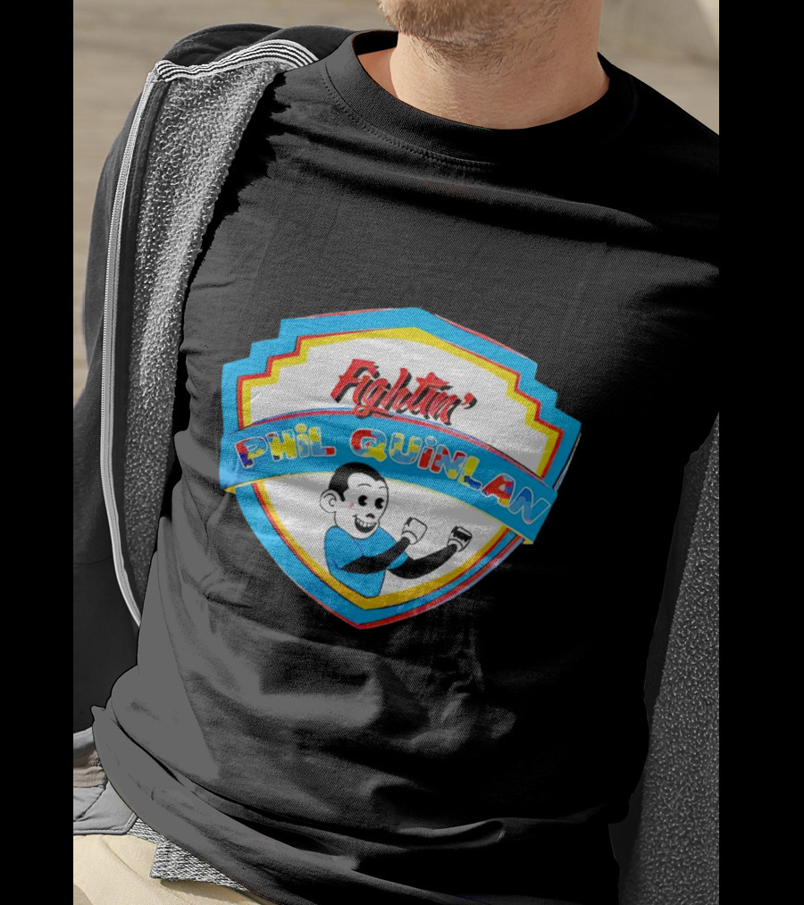 Fightin' Phil Quinlan T-Shirt