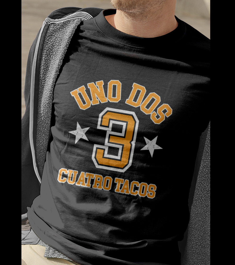 UNO DOS Tres CUATRO TACOS T-Shirt