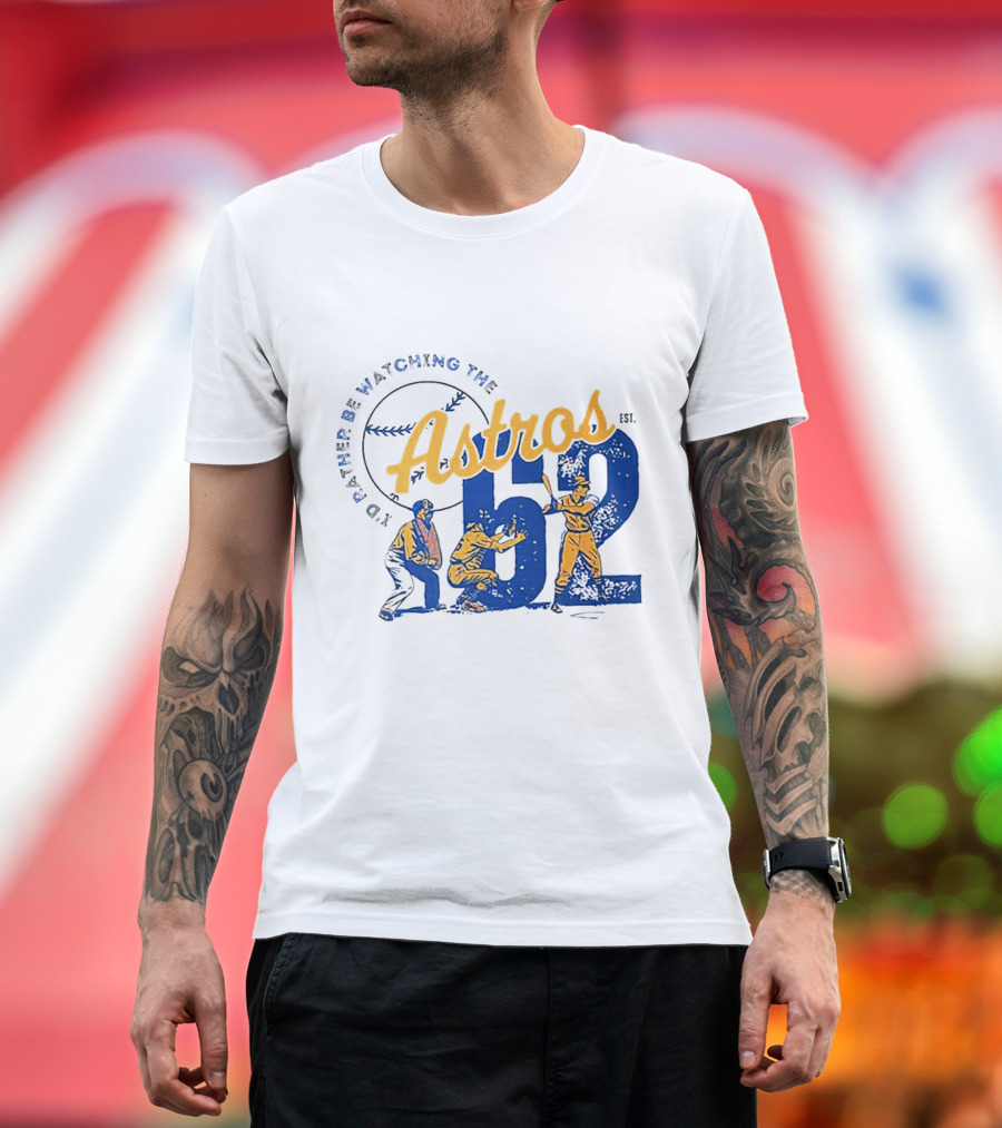 Houston Astros I'd Rather Be Watching the 1962 T-Shirt