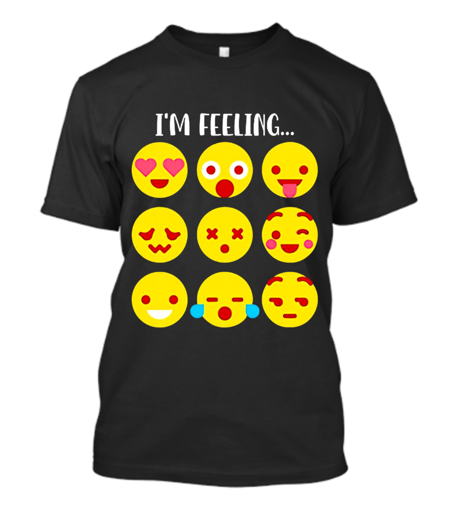 I'm Feeling Emoticon Mood Swings Expressed Through Emoji Faces T-Shirt