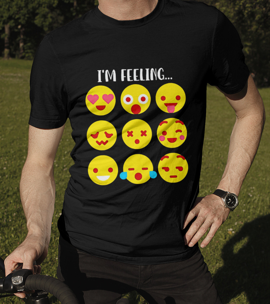 I'm Feeling Emoticon Mood Swings Expressed Through Emoji Faces T-Shirt