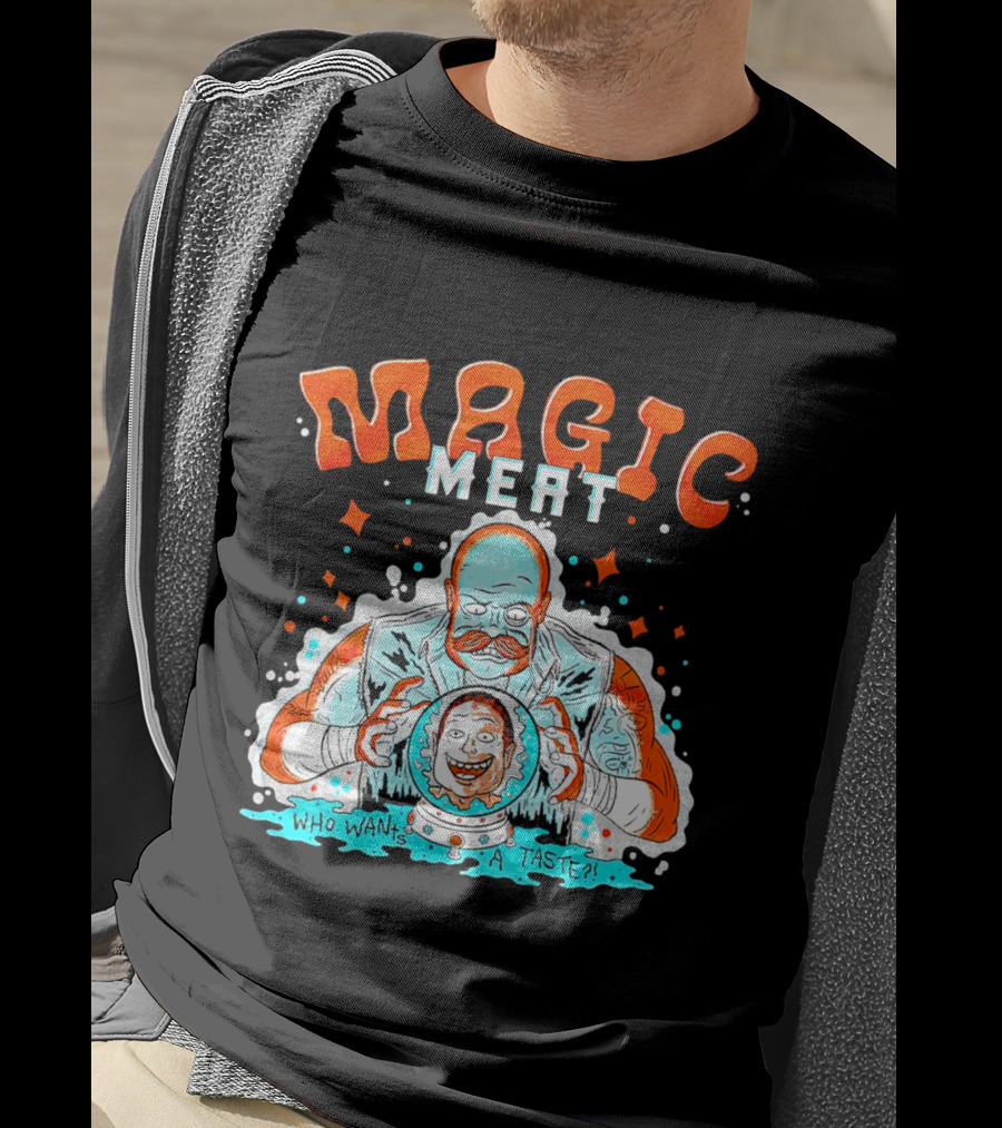 Magic Meat Who Wants A Taste Fortune Teller Chef T-Shirt