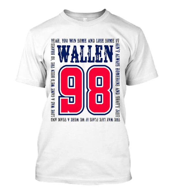 Morgan Wallen 98 Yeah You Win Some And Lose Some Marek Hawkins 98 Plays T-Shirt