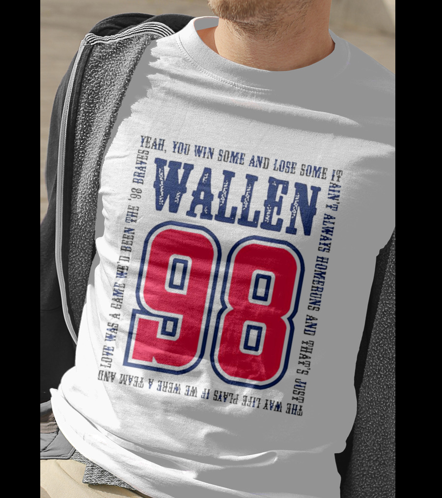 Morgan Wallen 98 Yeah You Win Some And Lose Some Marek Hawkins 98 Plays T-Shirt