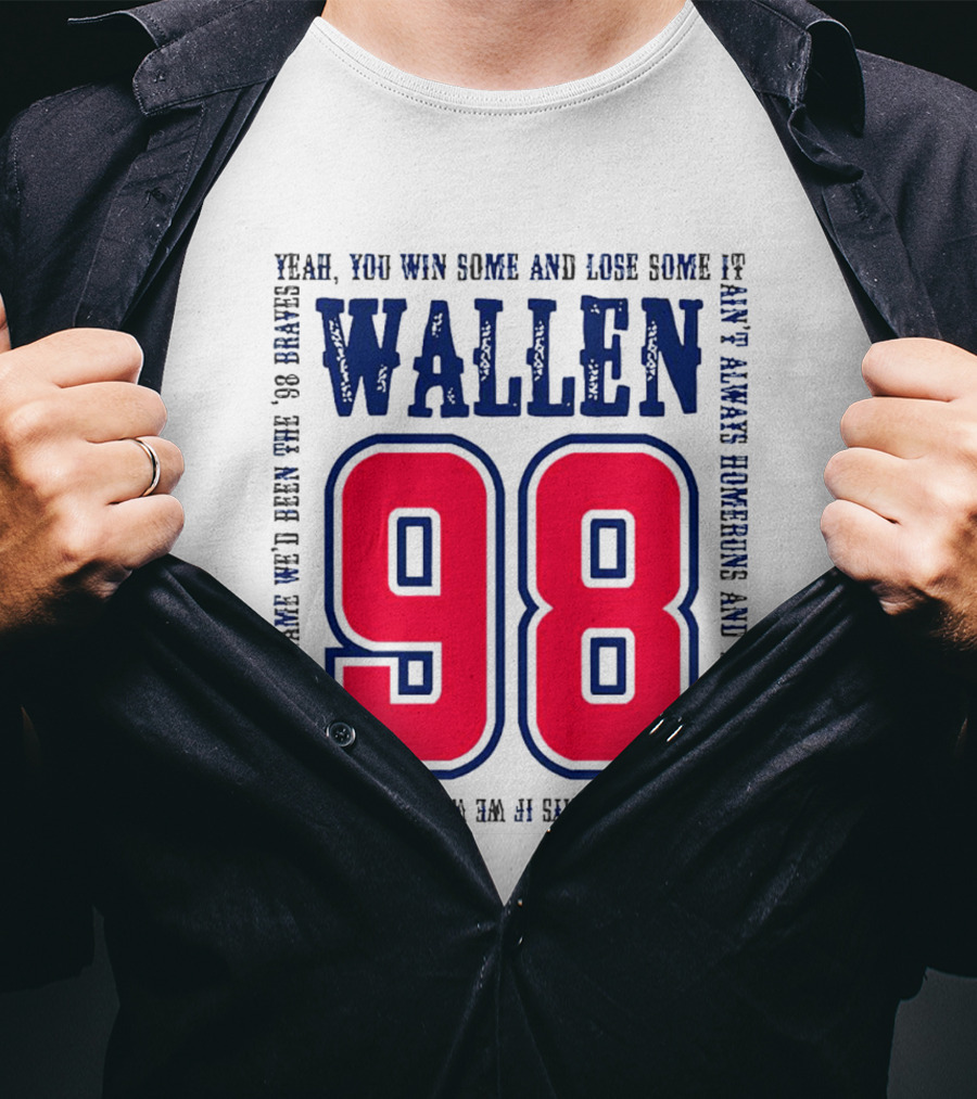 Morgan Wallen 98 Yeah You Win Some And Lose Some Marek Hawkins 98 Plays T-Shirt