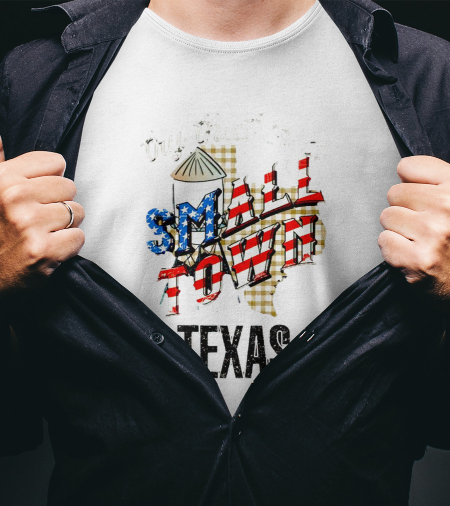 Try That In A Small Town Texas American Flag T-Shirt