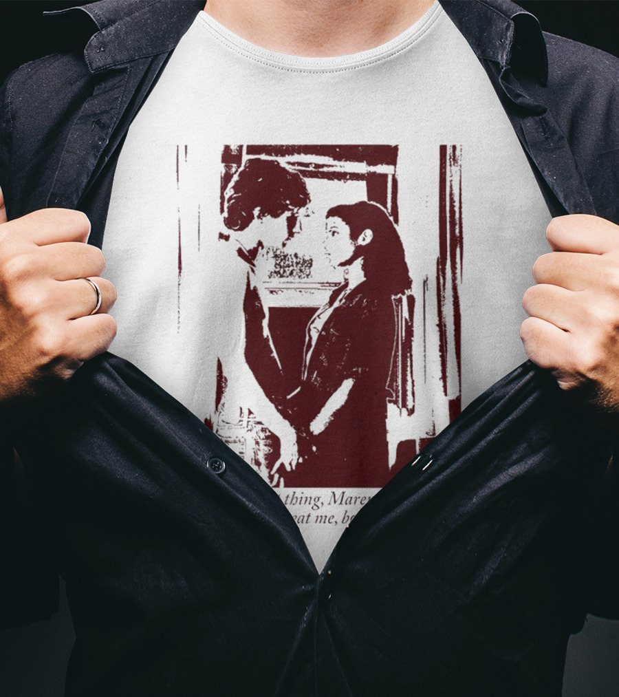 It’s The Easiest Thing Maren Love Just Love Me And Eat Me Bones And All T-Shirt