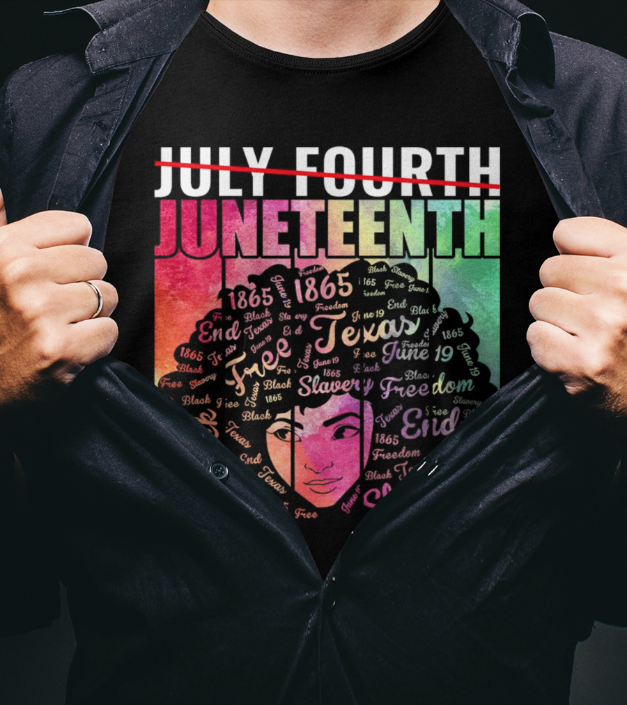 Juneteenth End Slavery Freedom 1865 Texas T-Shirt