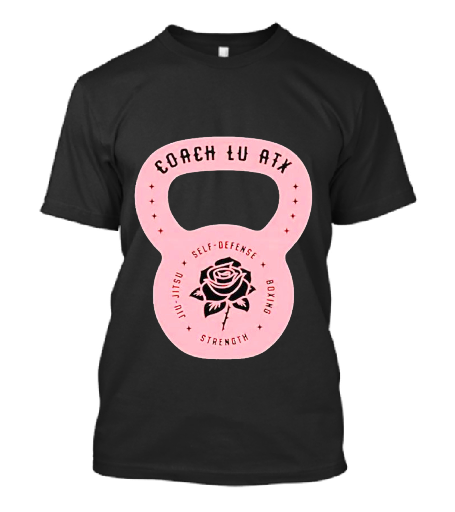 Coach Lu ATX Self-Defense Boxing Jiu-Jitsu Strength Rose T-Shirt