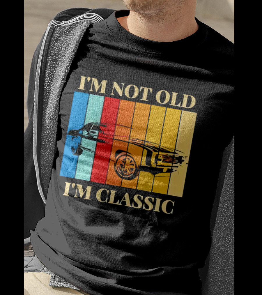 I'm Not Old I'm Classic Vintage Car Stripes T-Shirt