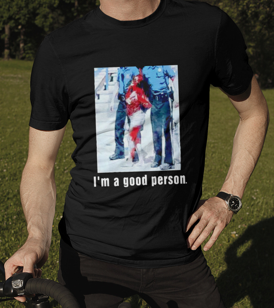 I'm A Good Person Snooki Image With Police Officers T-Shirt