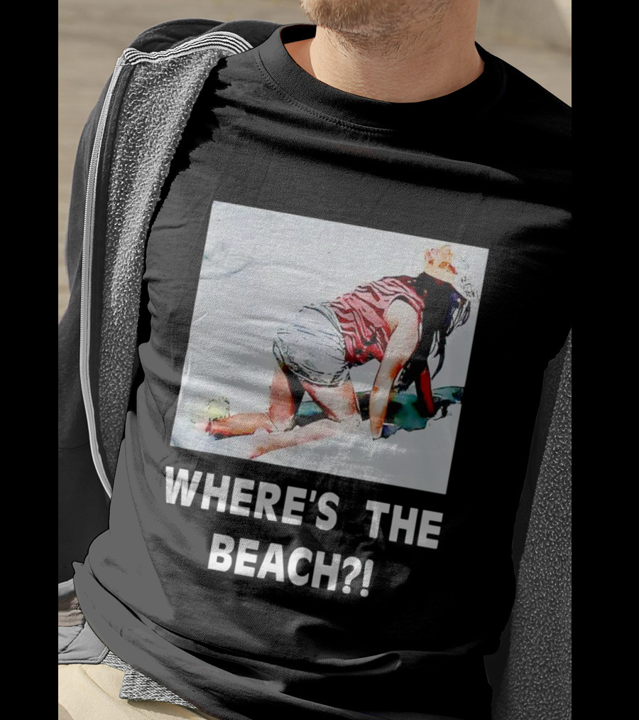WHERE'S THE BEACH? Woman In Sand Picture T-Shirt