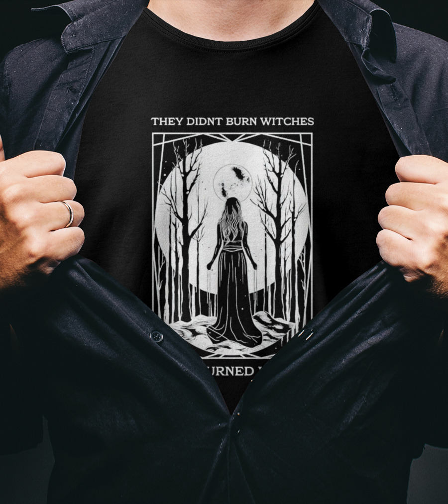 They Didn’t Burn Witches They Burned Women Halloween Moonlit Forest T-Shirt