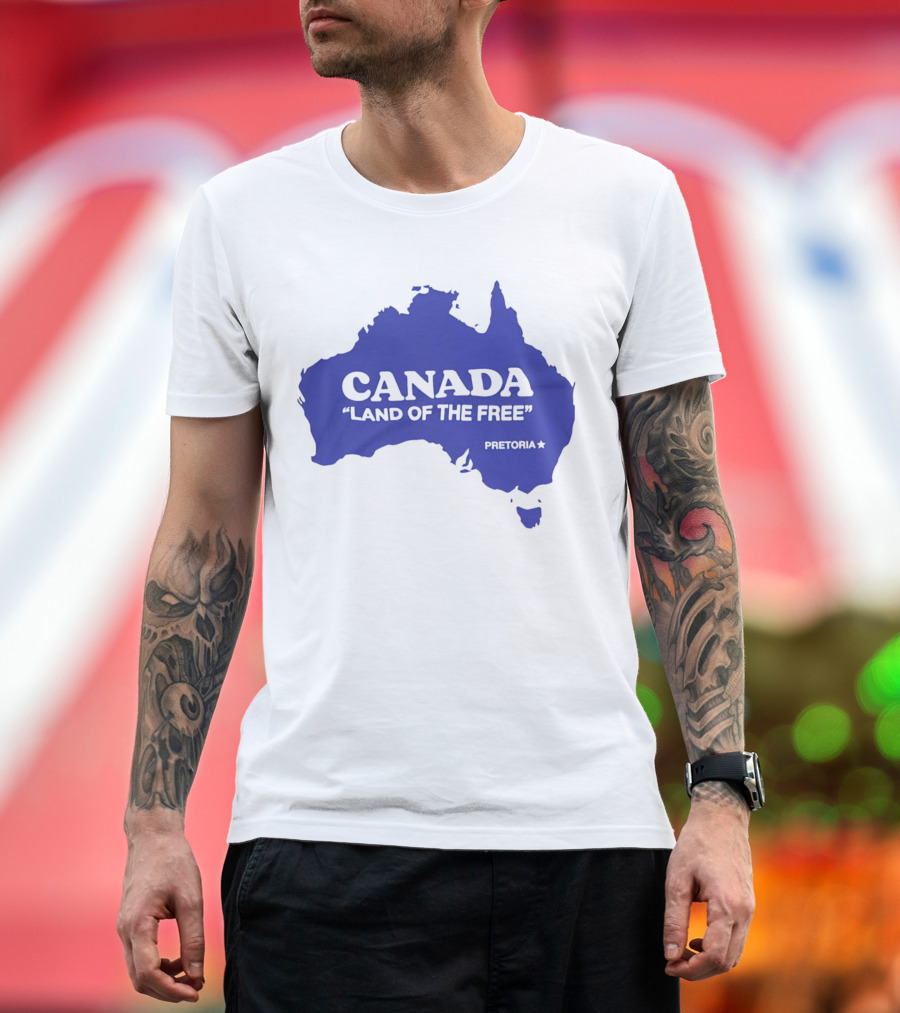Canada Land of the Free Australia Pretoria T-Shirt