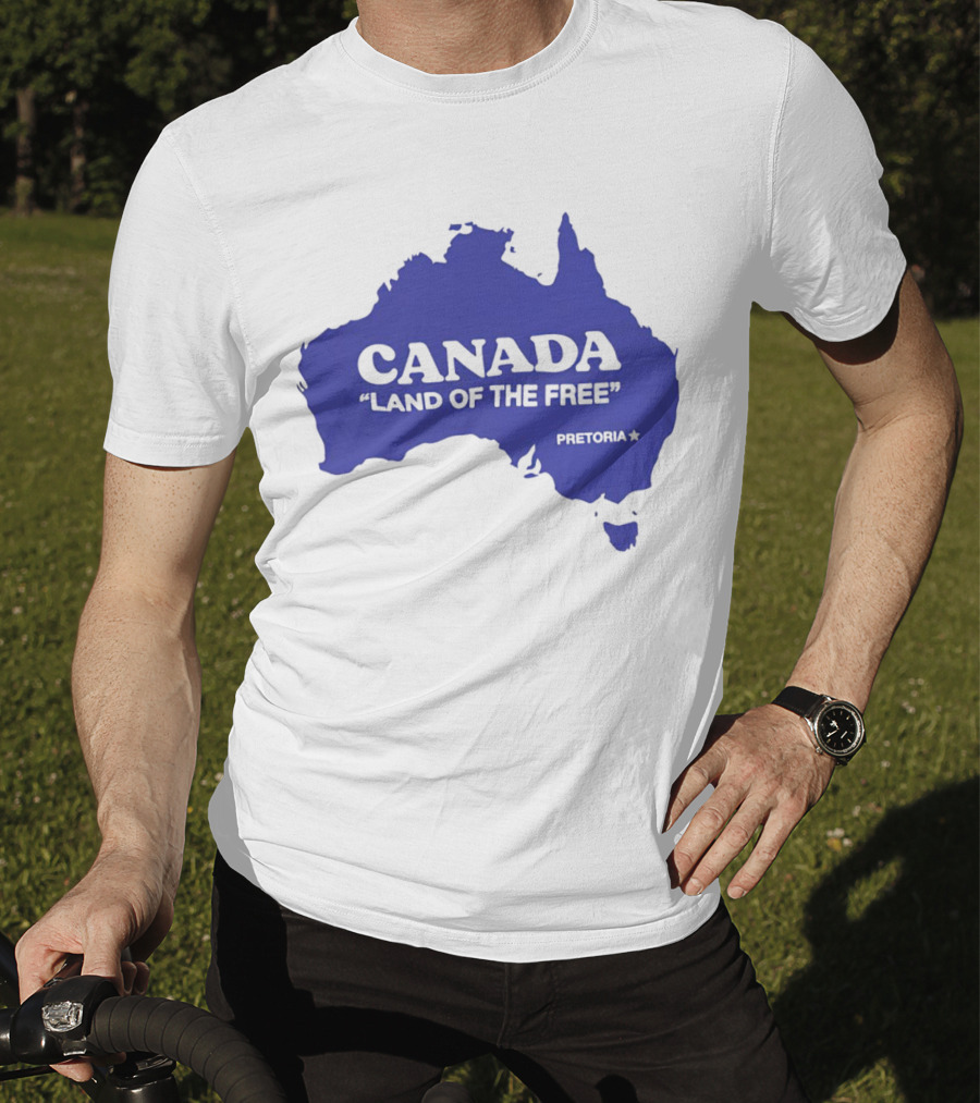 Canada Land Of The Free Australia Pretoria T-Shirt