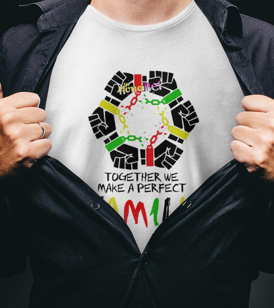 Together We Make A Perfect Family Honci Rei Chain Fists T-Shirt