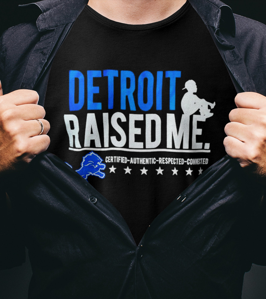 Detroit Raised Me Certified Authentic Respected Connected Lions Motif T-Shirt