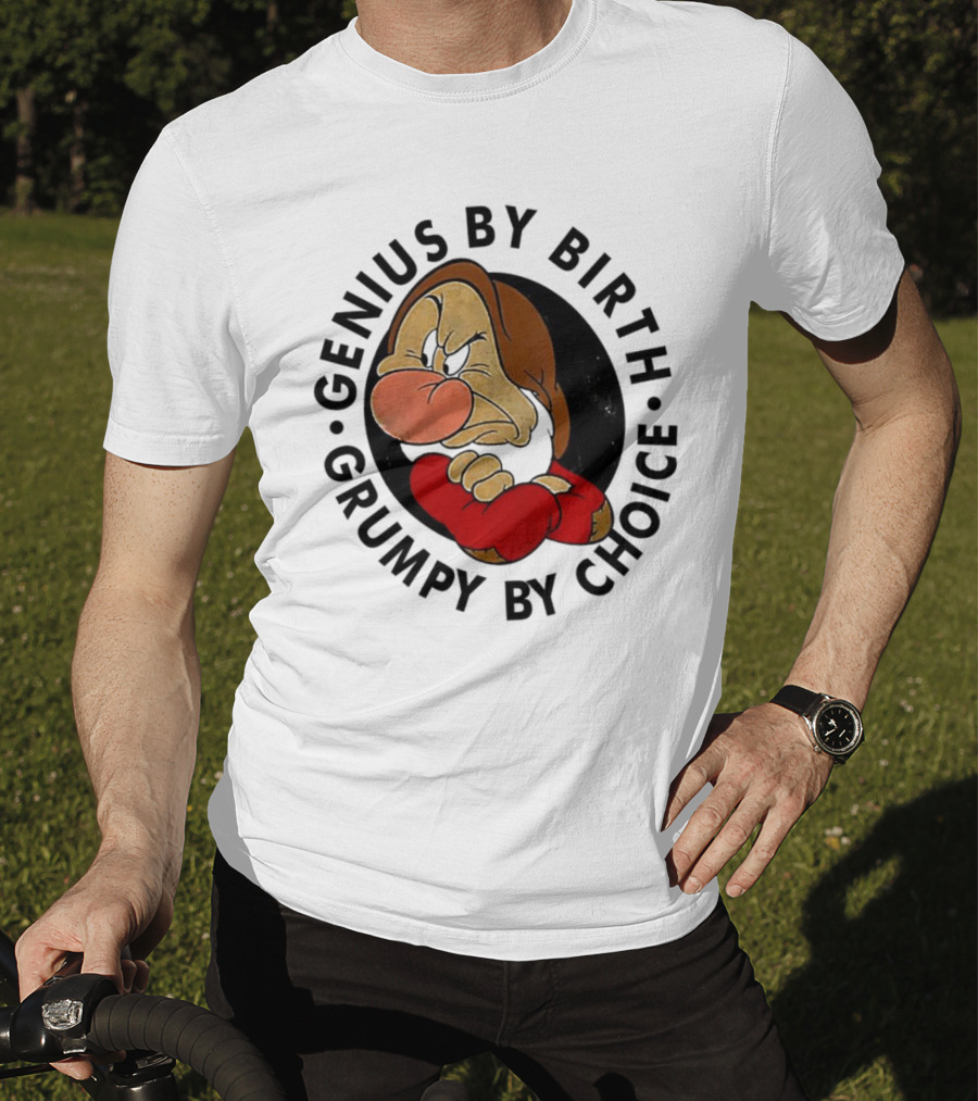 Genius By Birth Grumpy By Choice Character T-Shirt