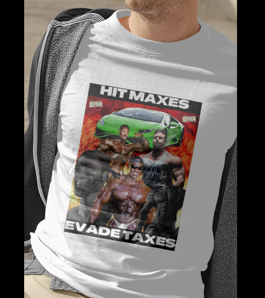 Hit Maxes Evade Taxes Comedy Muscle Car Money Fire T-Shirt